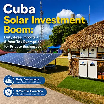 Κούβα Solar Investment Boom: Duty-Free Imports + 8-Έτος φορολογική απαλλαγή για ιδιωτικές επιχειρ...